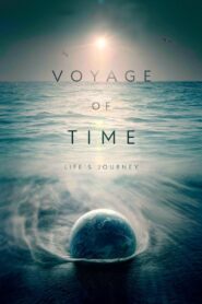 Voyage of Time: Life’s Journey