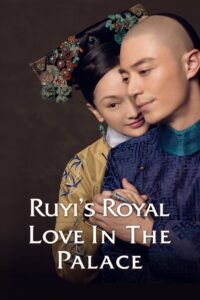 Ruyi’s Royal Love in the Palace